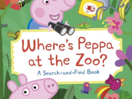 Peppa Pig: Where’s Peppa at the Zoo? Hot on Sale