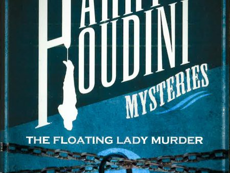 Harry Houdini Mysteries The Floating Lady Murder Hot on Sale