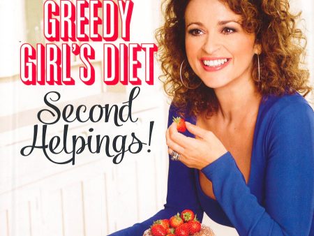 Greedy Girl s Diet Second Helpings! Discount