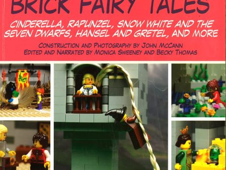 Brick Fairy Tales : Cinderella, Rapunzel, Snow White And The Seven Dwarfs, Hansel And Gretel, And More 9781628737325 Online now