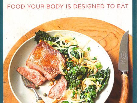 The Paleo Diet: Food Your Body Is Designed To Eat Fashion