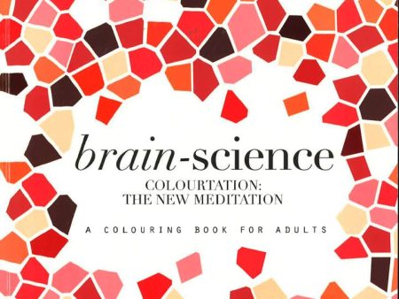 Brain Science: Anti-Stress Through Colouring (Colouring Books) Online now