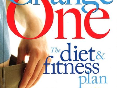 Change One Diet And Fitness: Updated And Expanded For Cheap