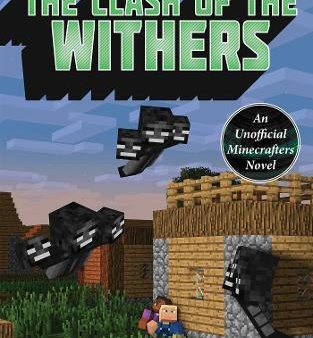 The Clash Of The Withers (An Unofficial Minecrafters Time Travel Adventure, Bk. 1) Fashion