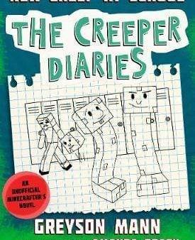 New Creep At School: The Creeper Diaries, An Unofficial Minecrafter s Novel, Book Three Cheap