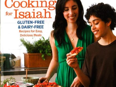 Cooking For Isaiah: Gluten-Free & Dairy-Free Recipes For Easy, Delicious Meals Cheap