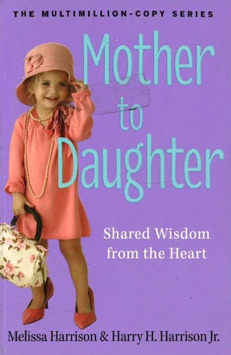 Mother To Daughter: Shared Wisdom From The Heart Discount