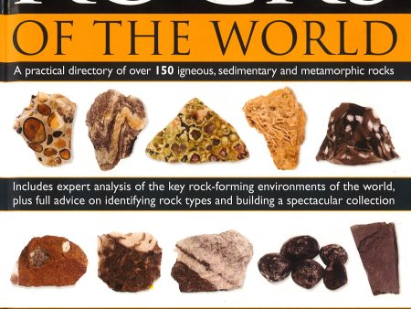 The Complete Illustrated Guide To Rocks Of The World For Cheap