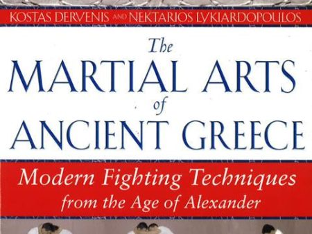 Martial Arts Of Ancient Greece: Modern Fighting Techniques From The Age Of Cheap