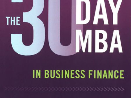 The 30 Day Mba In Business Finance: Your Fast Track Guide To Business Success Online Hot Sale