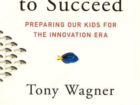 Most Likely To Succeed: Preparing Our Kids For The Innovation Era Discount